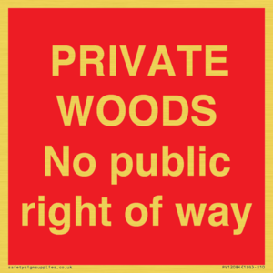 PRIVATE WOODS No public right of way